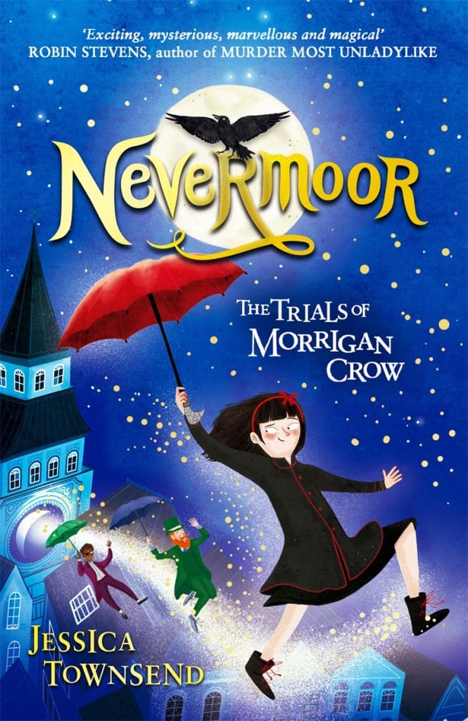 Nevermoor. The Trials of Morrigan Crow
