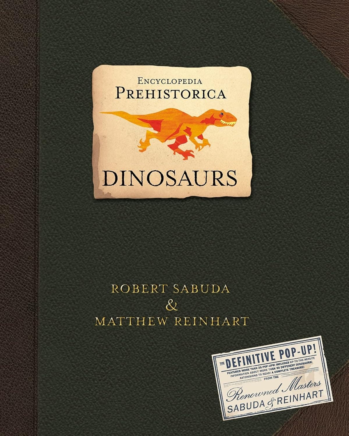 Encyclopedia Prehistorica Dinosaurs (R. Sabuda, M. Reinhart)