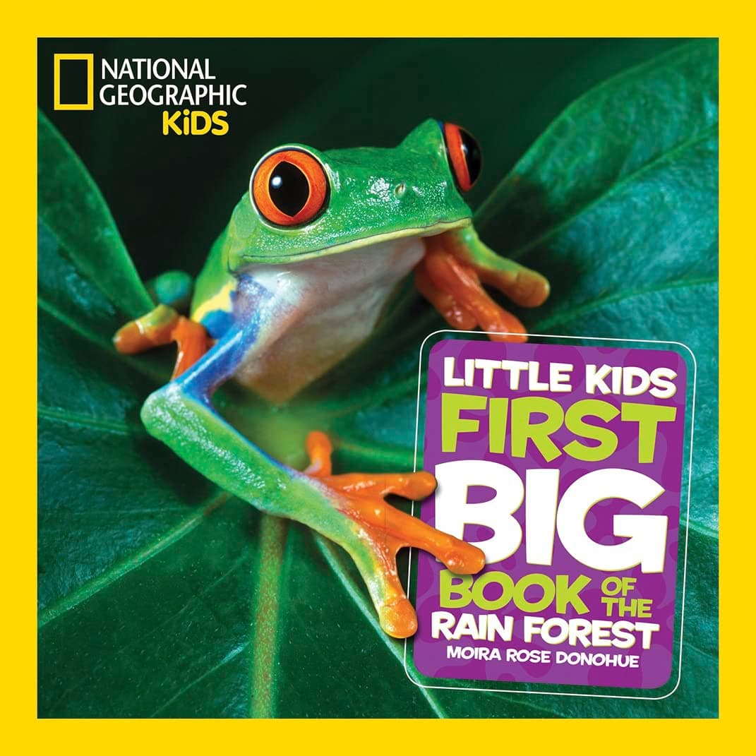 Little Kids First Big Book of the Rain Forest. NG