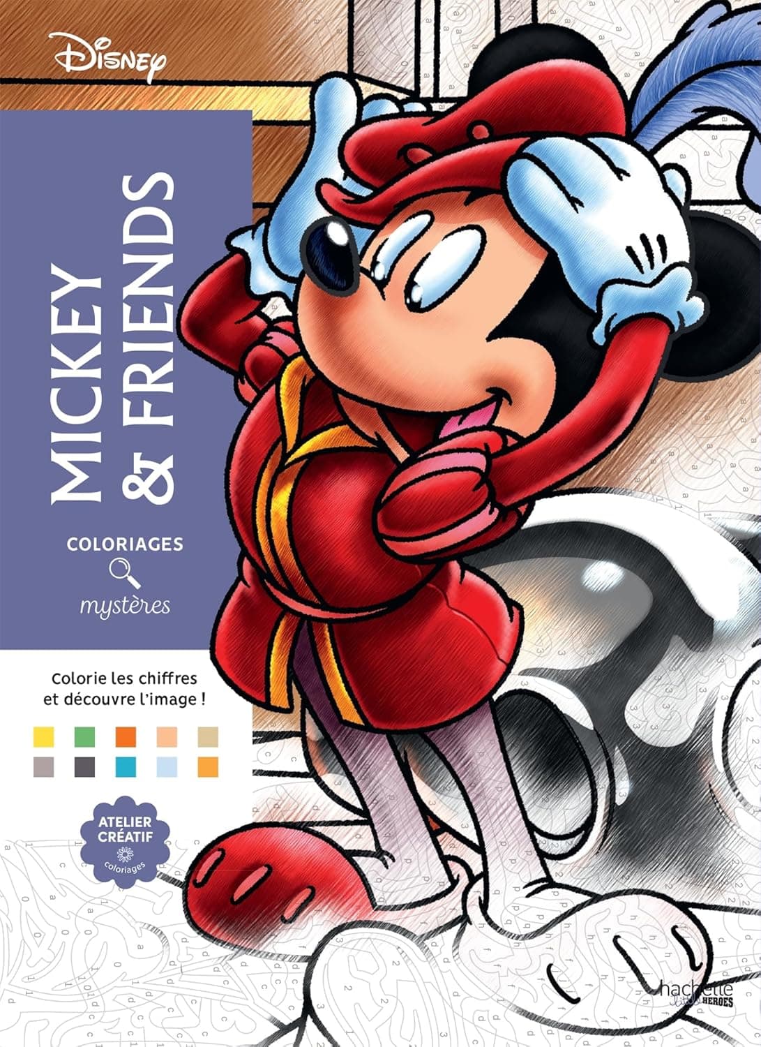 COLORIAGES MYSTERES DISNEY - MICKEY AND FRIENDS