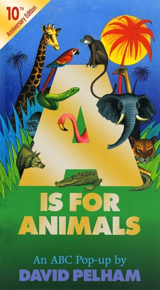 A is for Animals: An Animal ABC Book