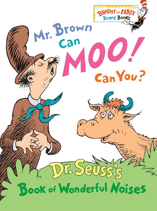 Mr.Brown can Moo! Can you? - Dr.Seuss
