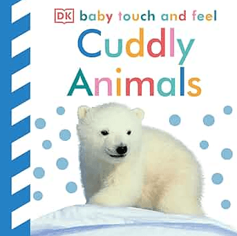Cuddly animals (Baby touch&feel) DK