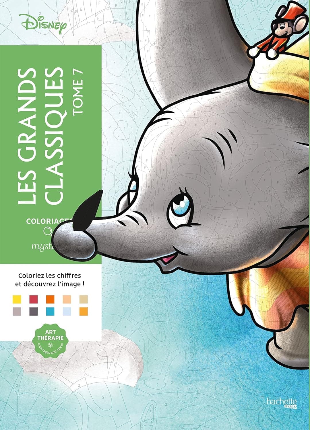Coloriages Mysteres Disney. Les Grands Classiques. Tome 7