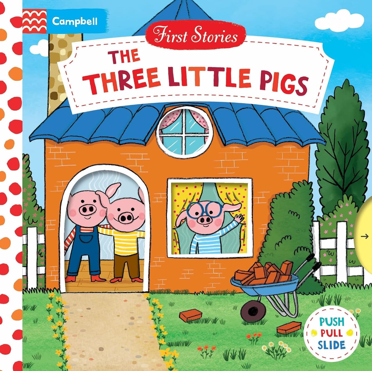 Campbell. First Stories. The Three Little Pigs