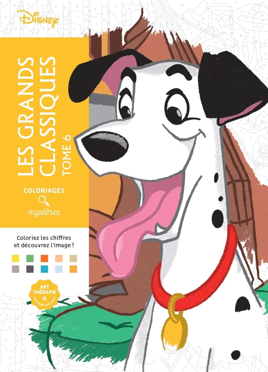 Coloriages Mysteres Disney. Les Grands Classiques. Tome 6