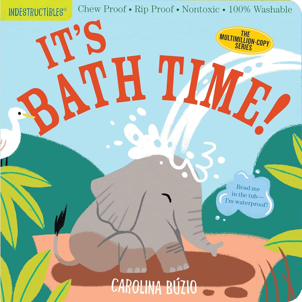 It’s bath time! The original indestructibles