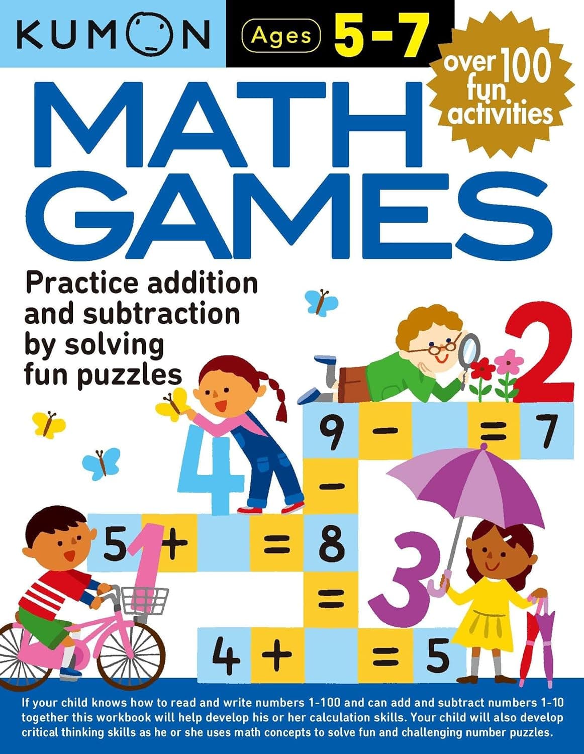 Kumon. Math Games. Ages 5-7. Practice addition and subtraction by solving fun puzzles