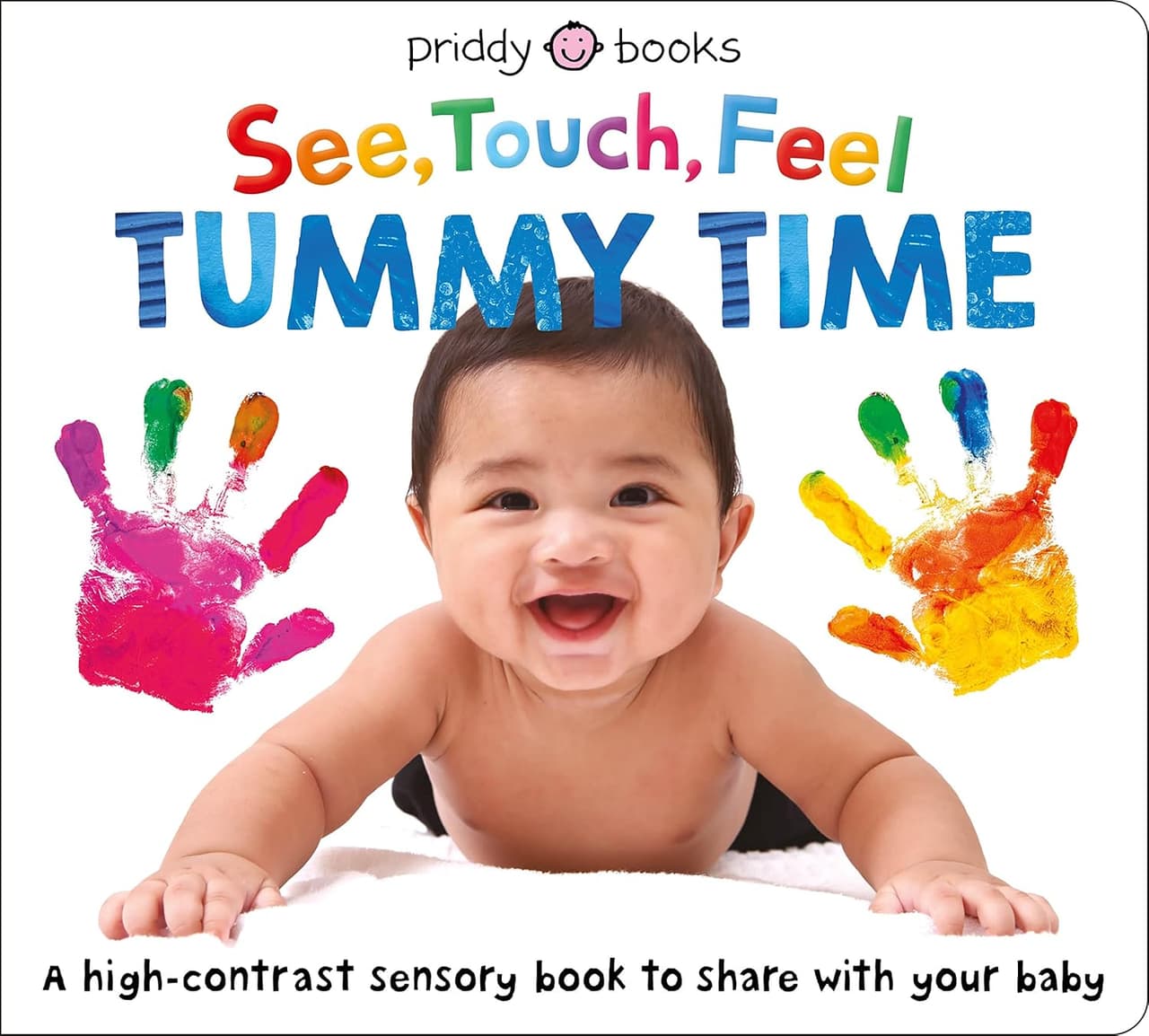 See, Touch, Feel. Tummy Time