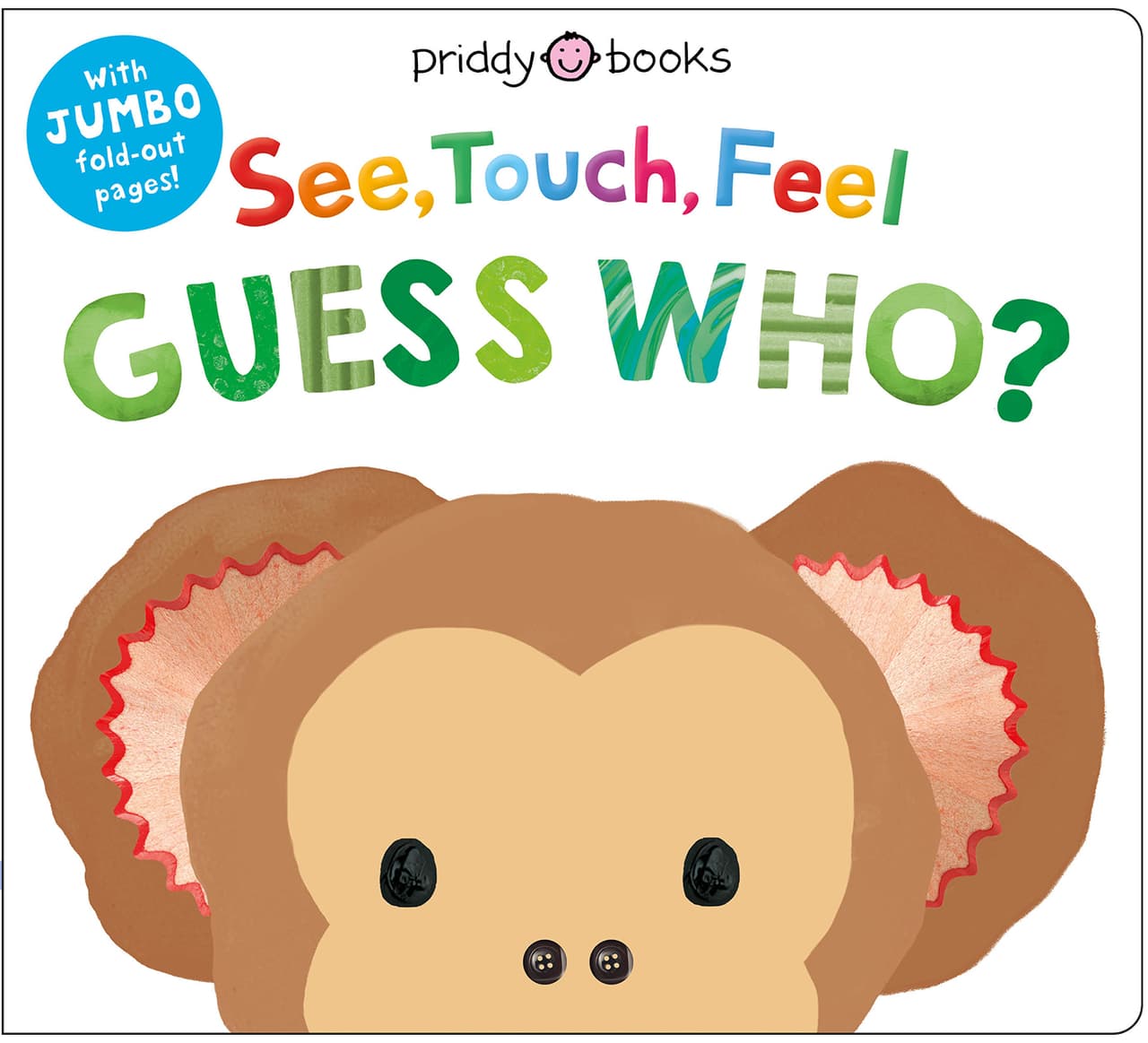 See, Touch, Feel. Guess Who?