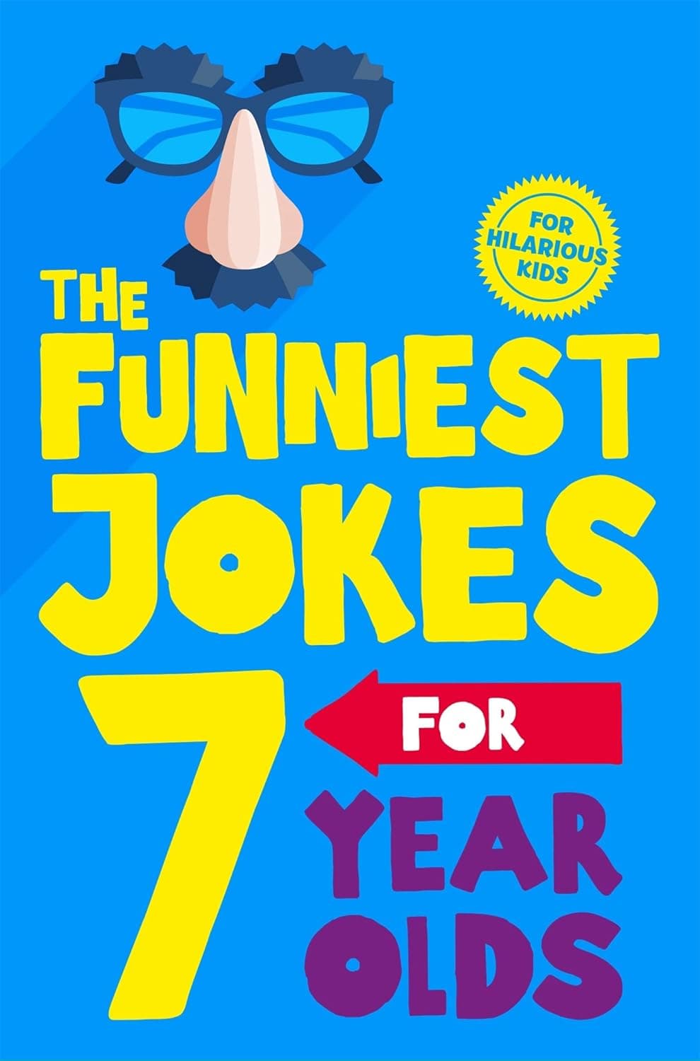 The Funniest Jokes for 7-Year-Olds