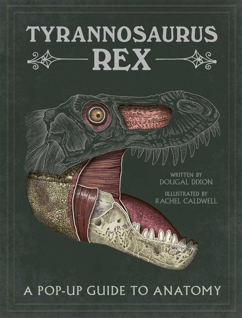 Tyrannosaurus Rex. A Pop-up Guide to Anatomy