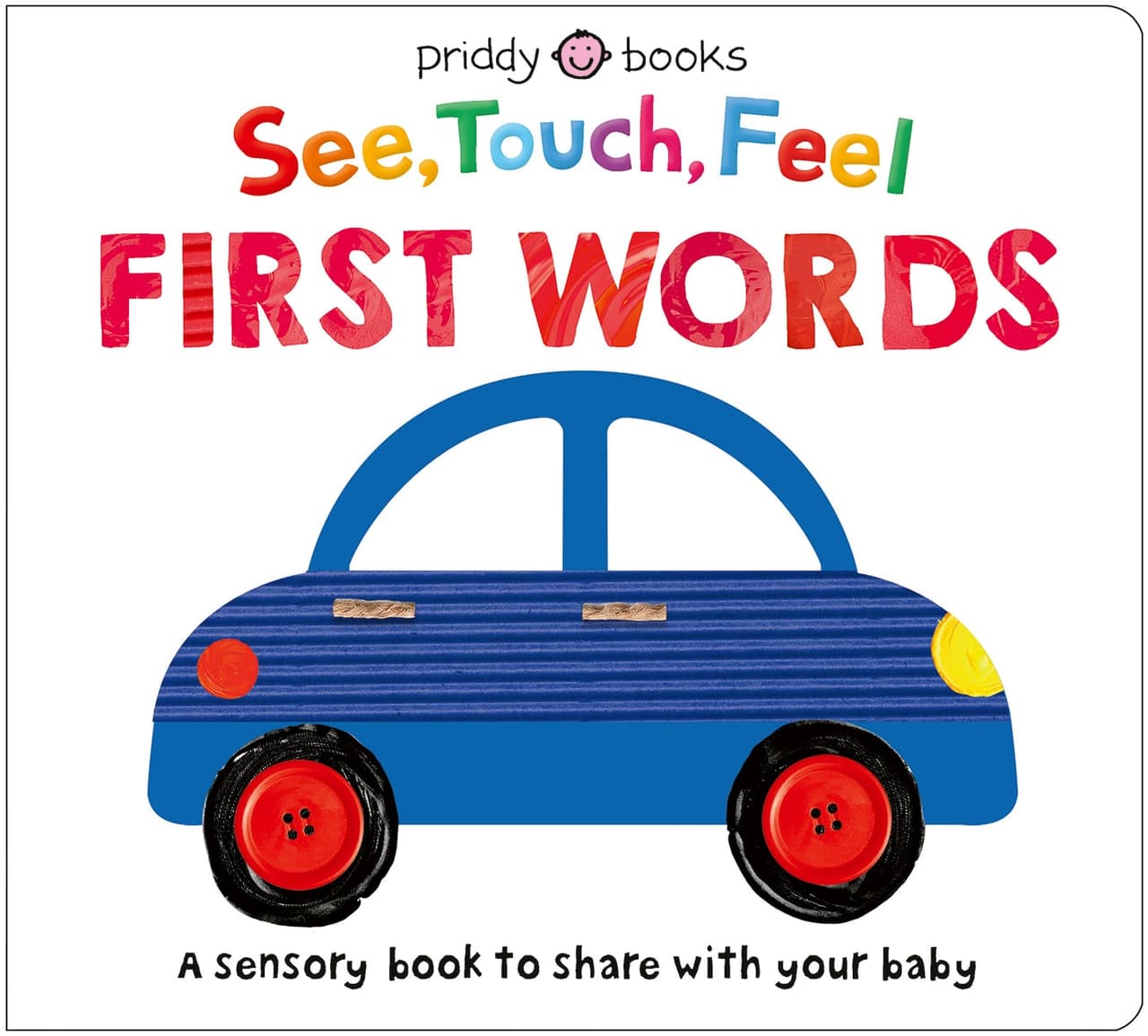 See, Touch, Feel. First Words