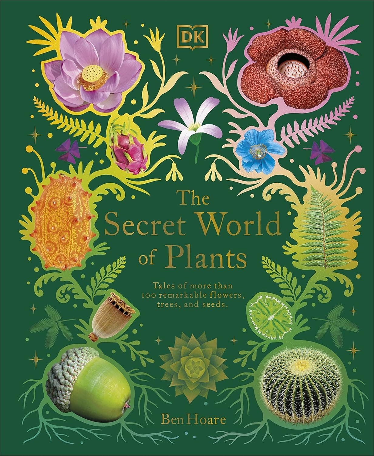The Secret World of Plants. DK
