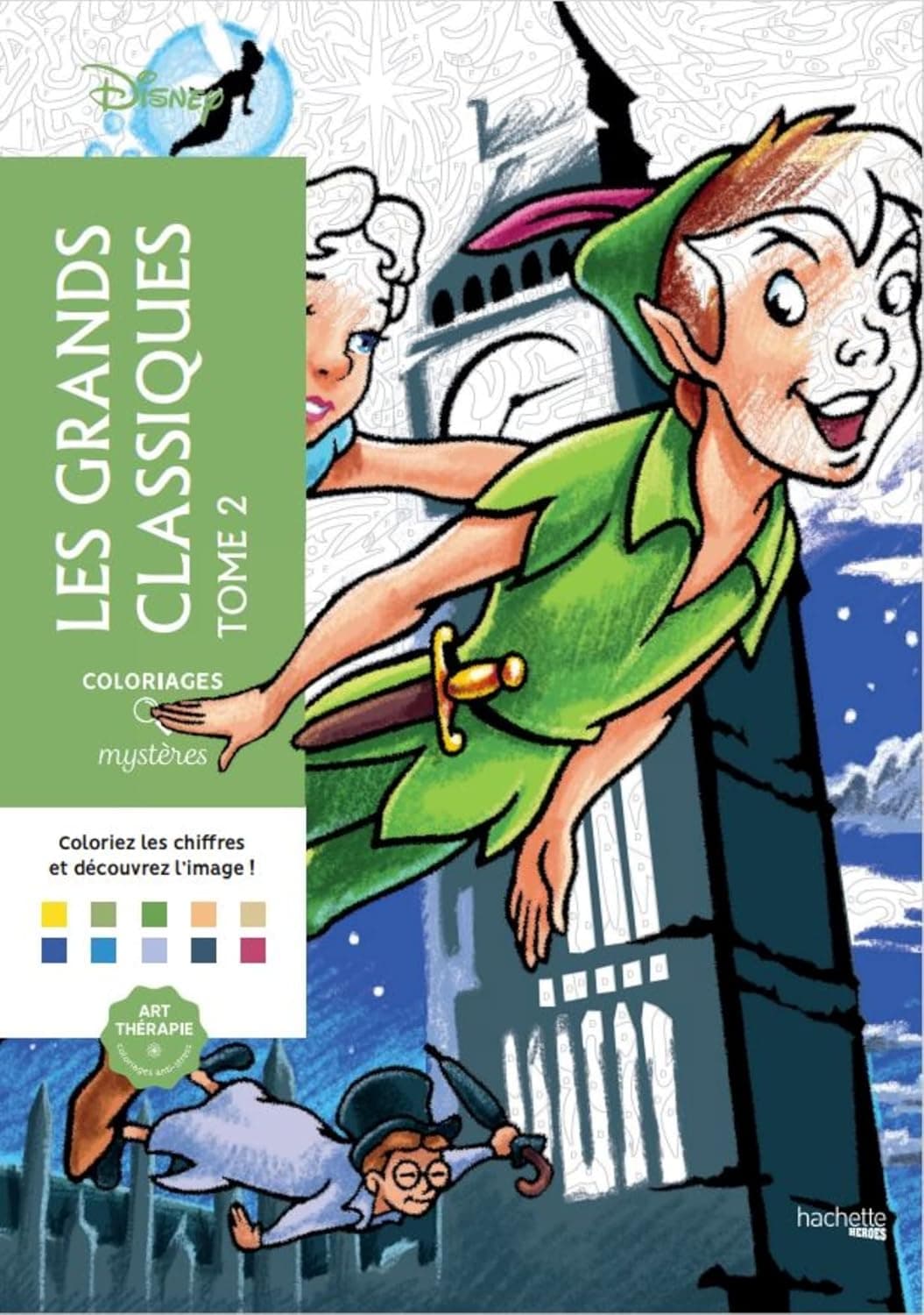 Coloriages Mysteres Disney. Les Grands Classiques. Tome 2