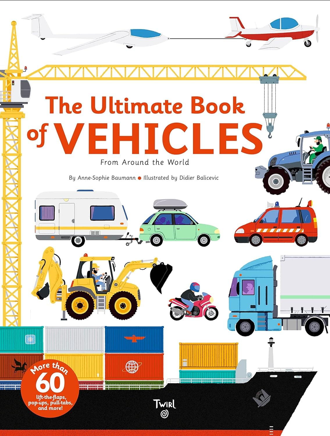 The Ultimate Book of Vehicles. Twirl