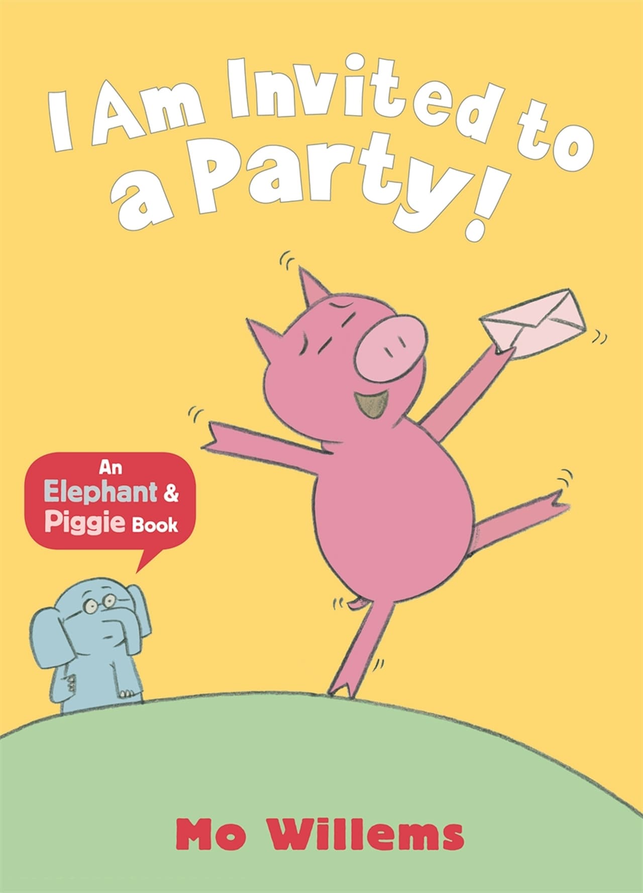 Elephant and Piggie. I Am Invited to a Party!